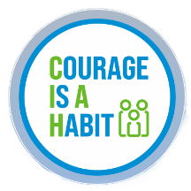 Courage is a Habit